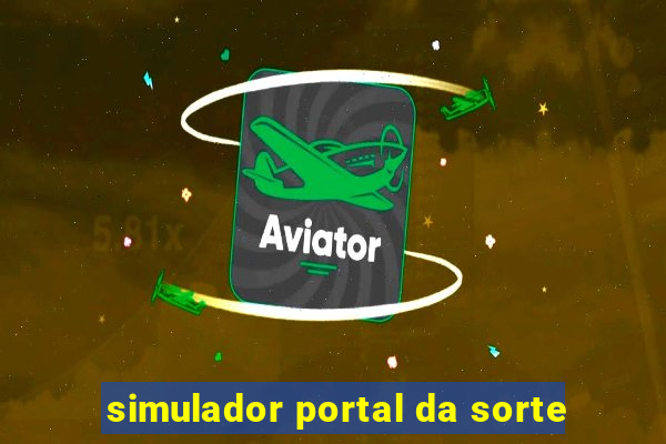 simulador portal da sorte